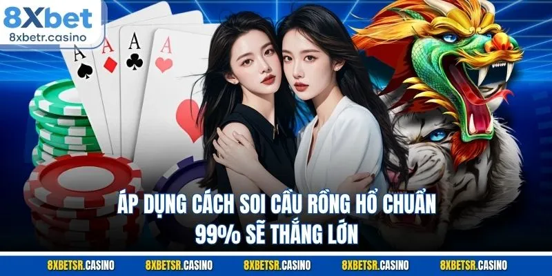 Cách Soi Cầu Rồng Hổ