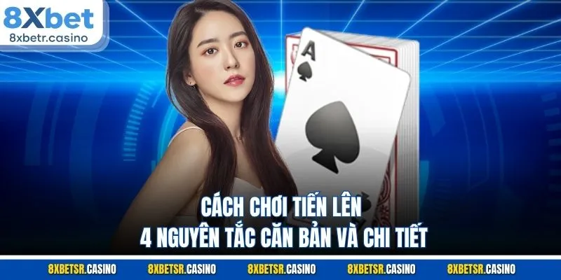 Cách Chơi Tiến Lên