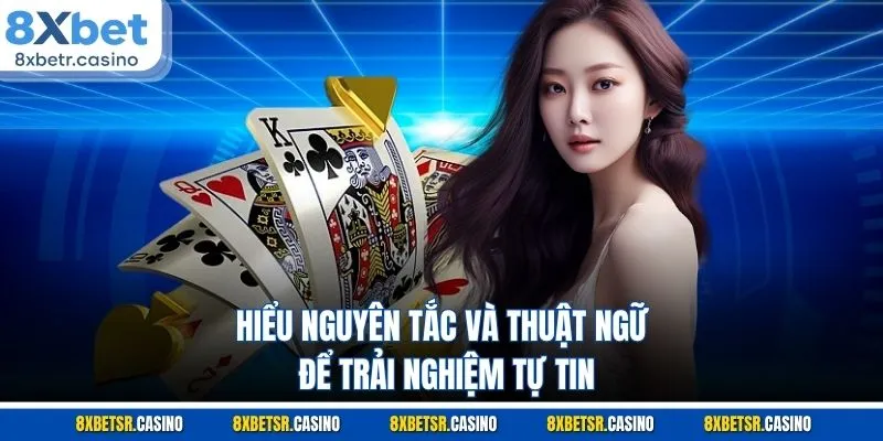 Hiểu nguyên tắc và thuật ngữ để trải nghiệm tự tin