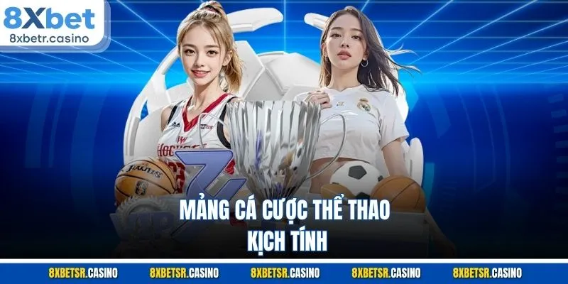 Mảng cá cược thể thao kịch tính