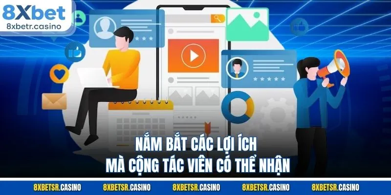 Nắm bắt các lợi ích mà cộng tác viên có thể nhận